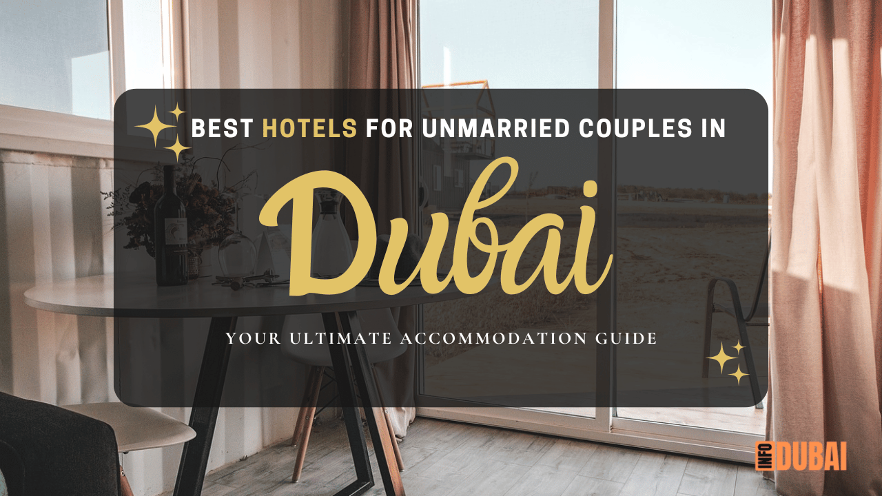 Best Hotels for Unmarried Couples in Dubai: Your Ultimate Accommodation Guide