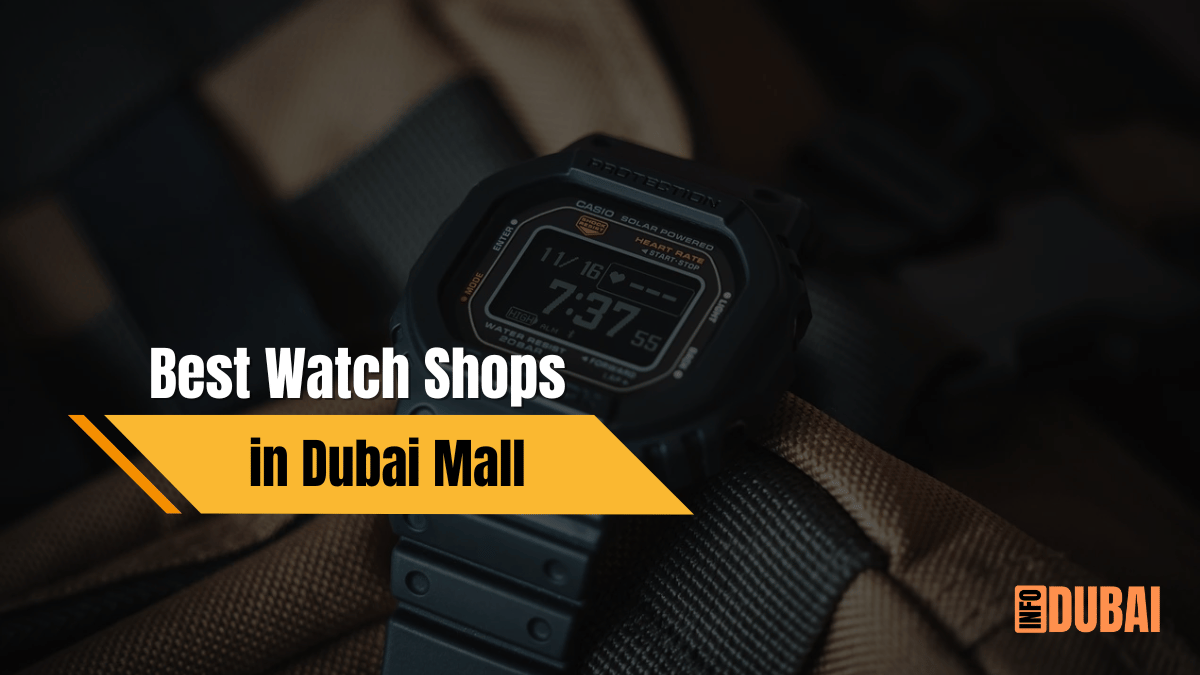 Watch Shops in Dubai Mall: Discover the Top 5 Luxury Retailers